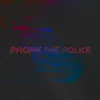 Phonk the Police