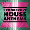Progressive House Anthems DJ Mix 1