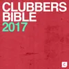 Clubbers Bible 2017 DJ Mix 2