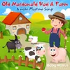 Old Macdonald Had A Farm