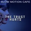 The Truth Hurts Slomo Deep Mix