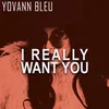 I Really Want You Yovann's True Sentiment Mix