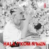 About HALA T'KOM N'MEN Song