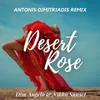 About Desert Rose Antonis Dimitriadis Remix Song