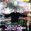 Ya Ana Ya La / Mahsoud / Inta El Haz Remix