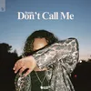 About Don't Call Me Song