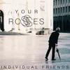 About Your Roses Song