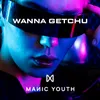 About Wanna Getchu Song