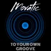 To Your Own Groove