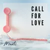 Call For Love
