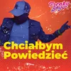 Chciałbym Powiedzieć Radio Mix