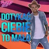 Dotykać Ciebie to mało Radio Mix