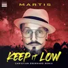 Keep It Low Christian Eberhard Remix