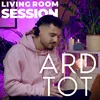Ard Tot Living Room Session