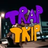 Trap Trip