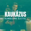 About Álmodjunk Élettel Song