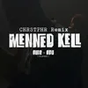 About Menned kell CHRSTPHR Remix Song