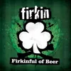 Firkinful of Beer