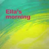 Ella's Morning