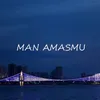 MAN AMASMU 伴奏