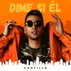 About Dime Si Él Song