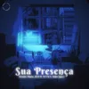 About Sua Presença Song