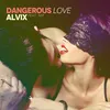 About Dangerous Love Song