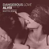 Dangerous Love Matto Remix