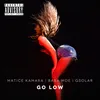 About Go Low Song