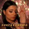 About Faveza e cattiva Song