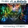Runaway Train (Feel The Pain) [Delgardo vs. DJ Lasar] DJ Lasar Remix