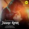 About Jaane Kyun Song