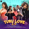 About Turu Love 2.0 Song