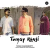 About Tomay Khuji Song