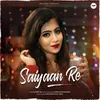 Saiyaan Re