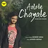 About Aalote Chayate Song