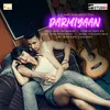 About Darmiyaan Song