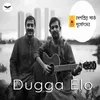 About Dugga Elo Song