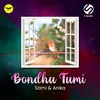 About Bondhu Tumi Song