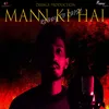 About Mann Ki Hai Song