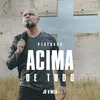 Acima de tudo