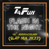 FLASH IN THE NIGHT Slap mix