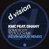 Somebody to Touch Me Kevin McKay Extended Remix