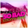 About So Bad Cocktail Remix Song