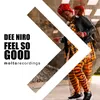 About Feel So Good Radio Edit Song