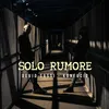 About Solo Rumore Song