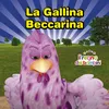 About La gallina beccarina Song