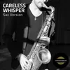 About Careless Whisper Sax Version Song