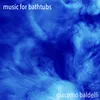 About Music for Bathtubs Song