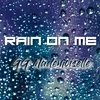 About Rain On Me Song